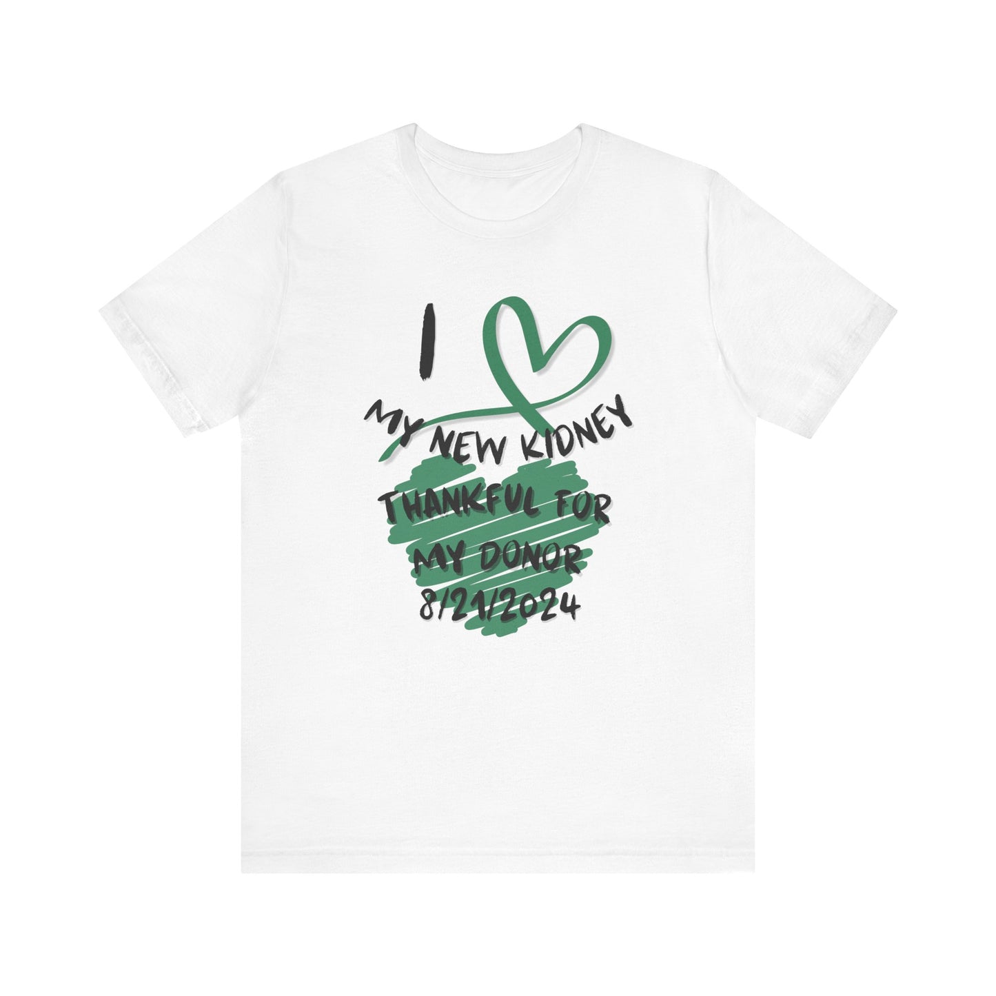 I Love My New Kidney T-shirt