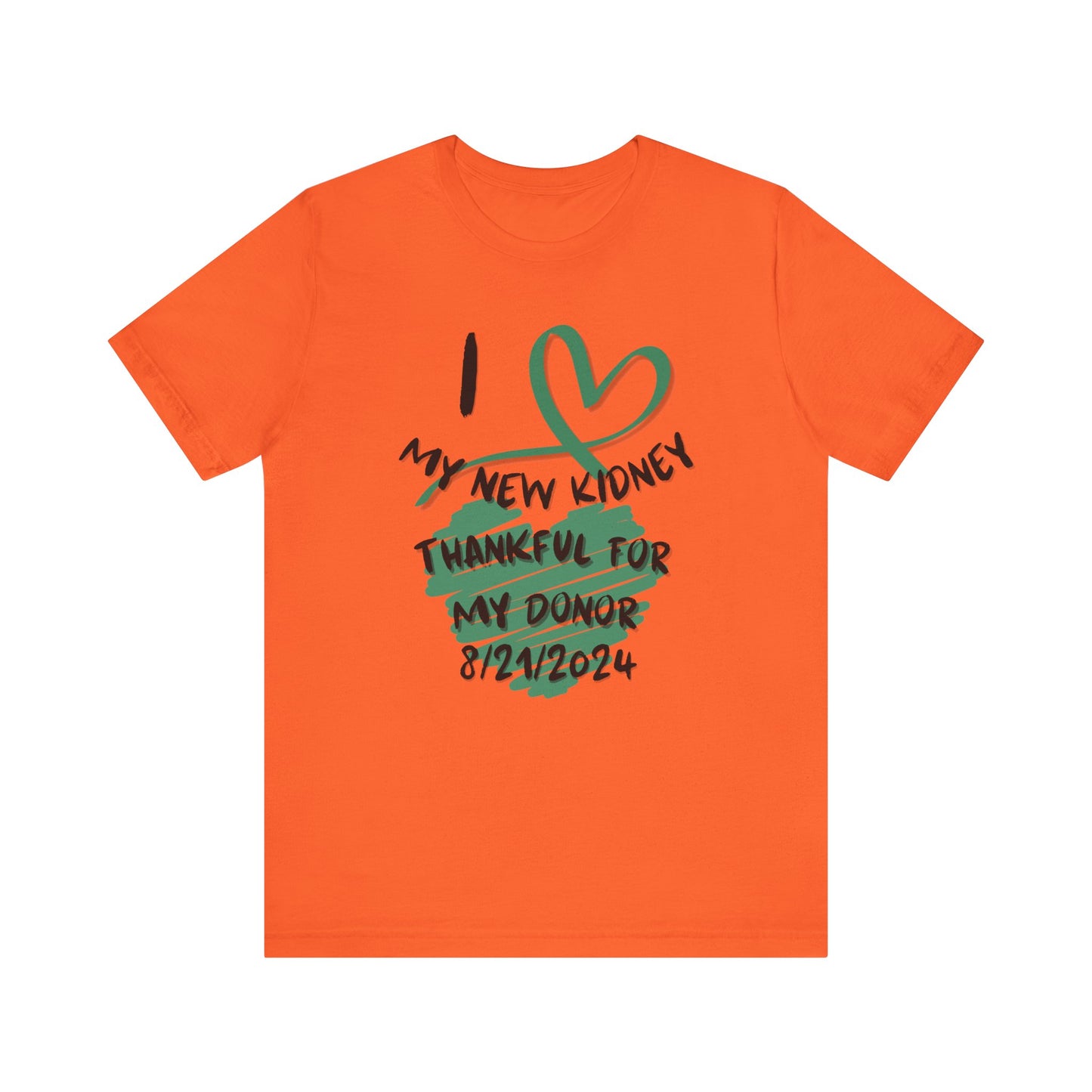 I Love My New Kidney T-shirt
