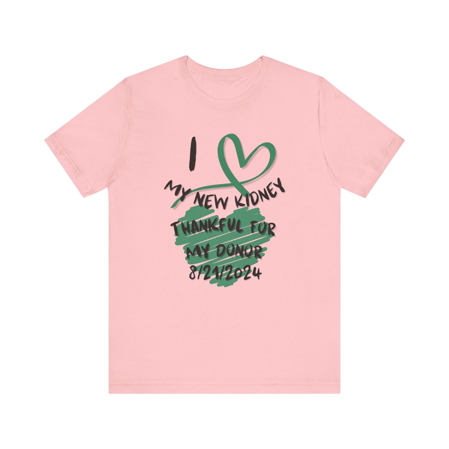 I Love My New Kidney T-shirt
