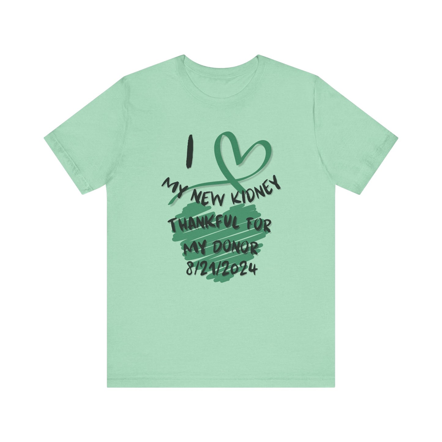 I Love My New Kidney T-shirt