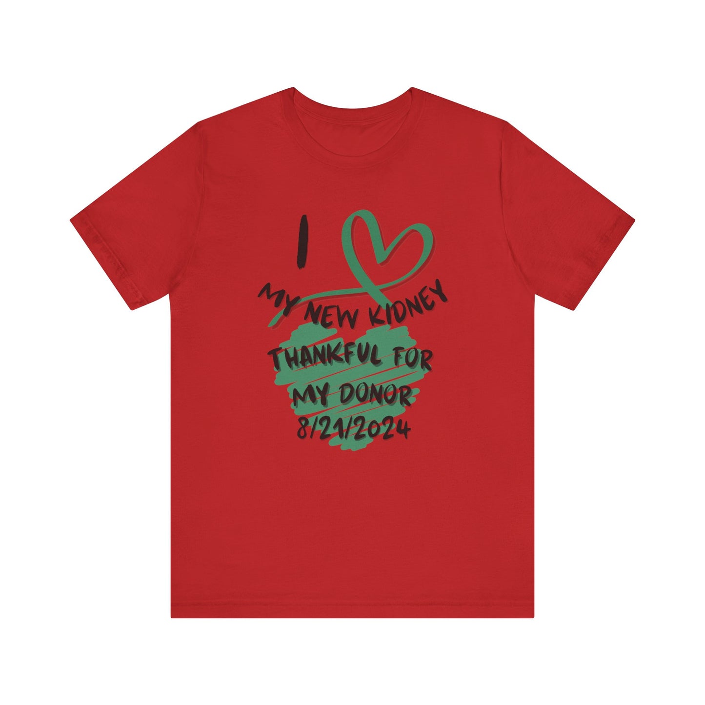 I Love My New Kidney T-shirt