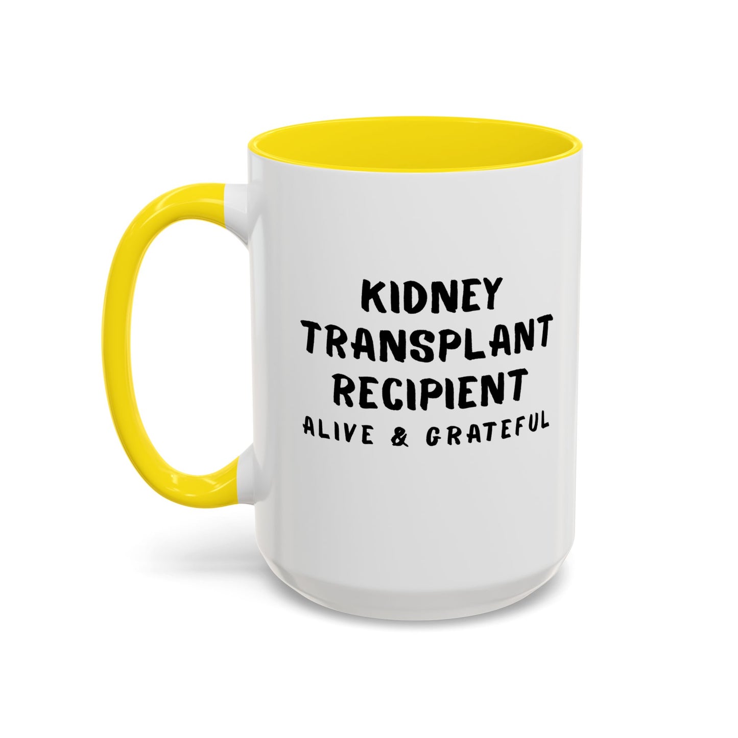 Kidney Transplant Recipient Alive & Grateful Coffee Mug — Accent Two-Tone 15oz