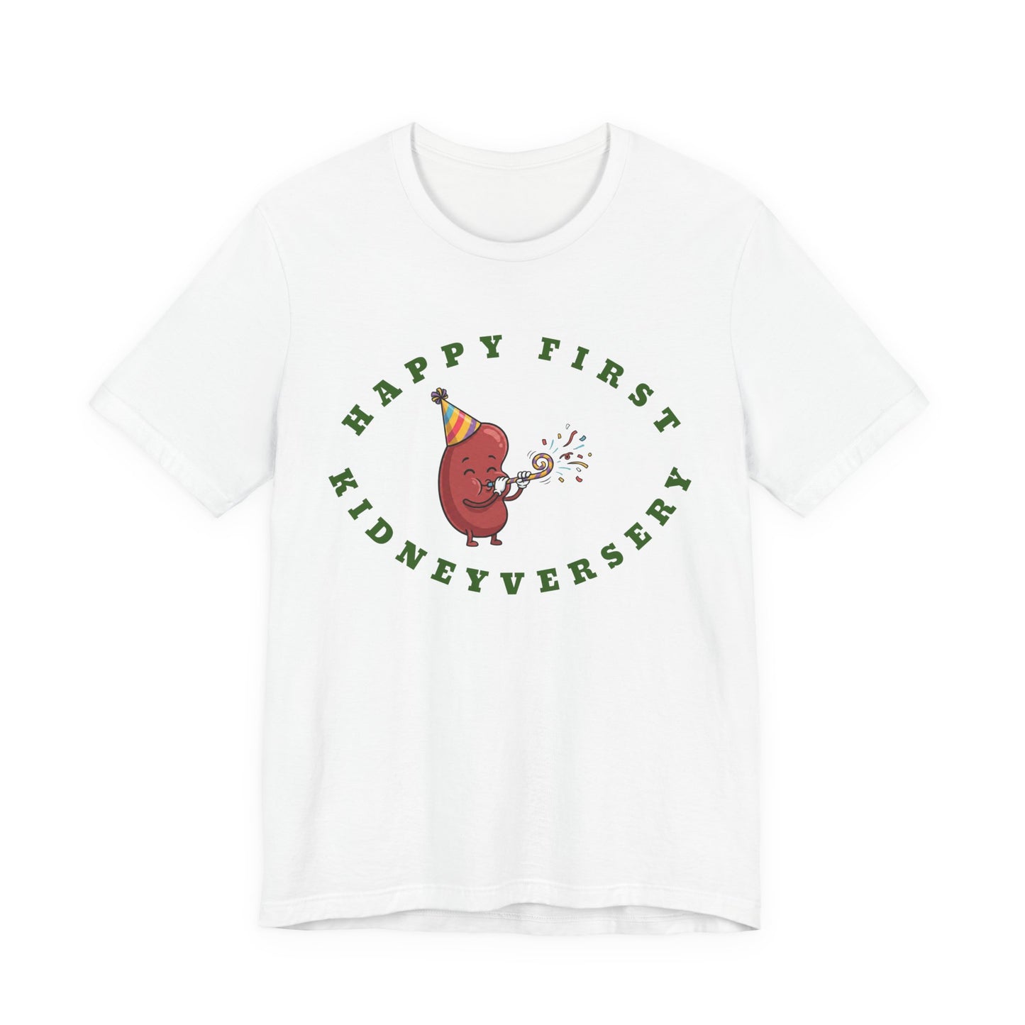 Happy First Kidneyversary T‑Shirt — Cute Kidney Celebration Tee for Transplant Anniversary