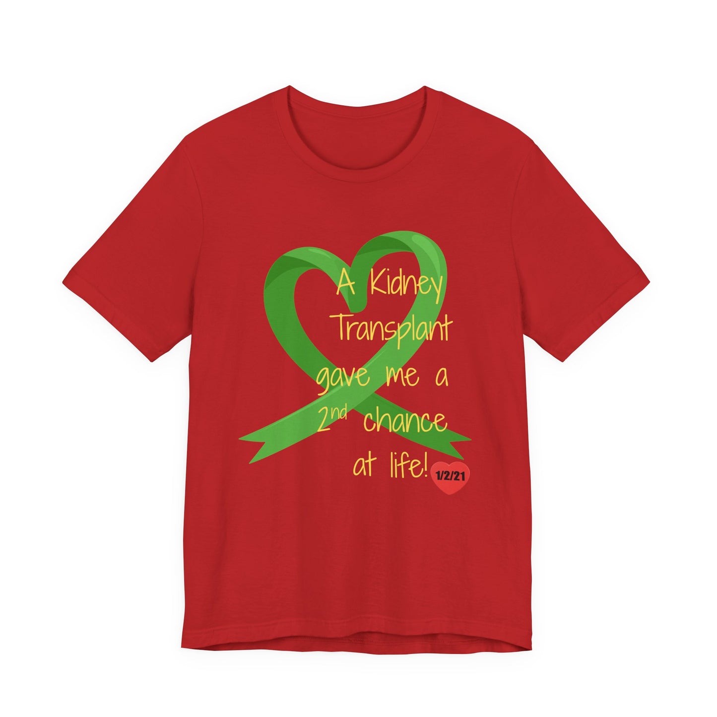 A Kidney Transplant Gave Me a Second Chance at Life T-Shirt