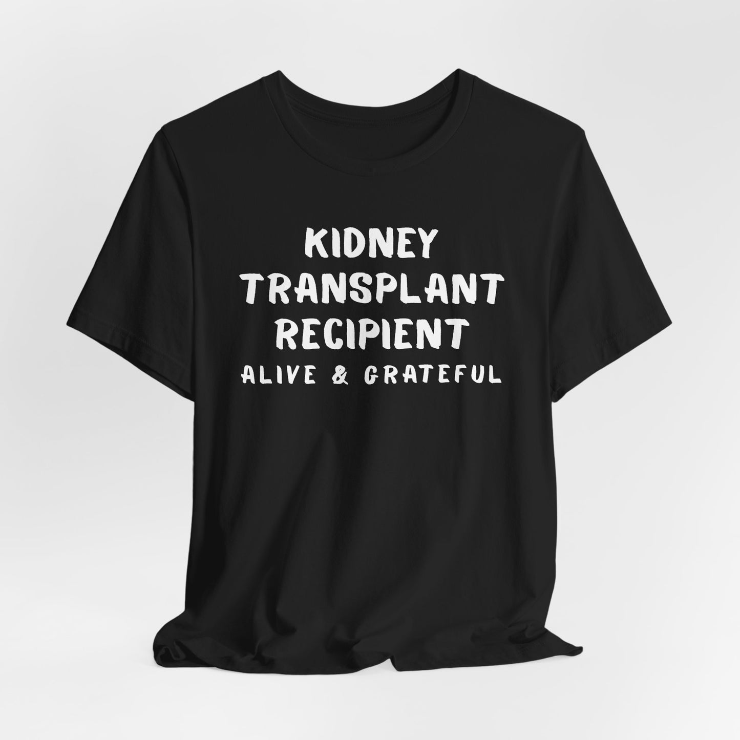 Kidney Transplant Recipient T-Shirt — "Alive & Grateful" Gratitude Tee