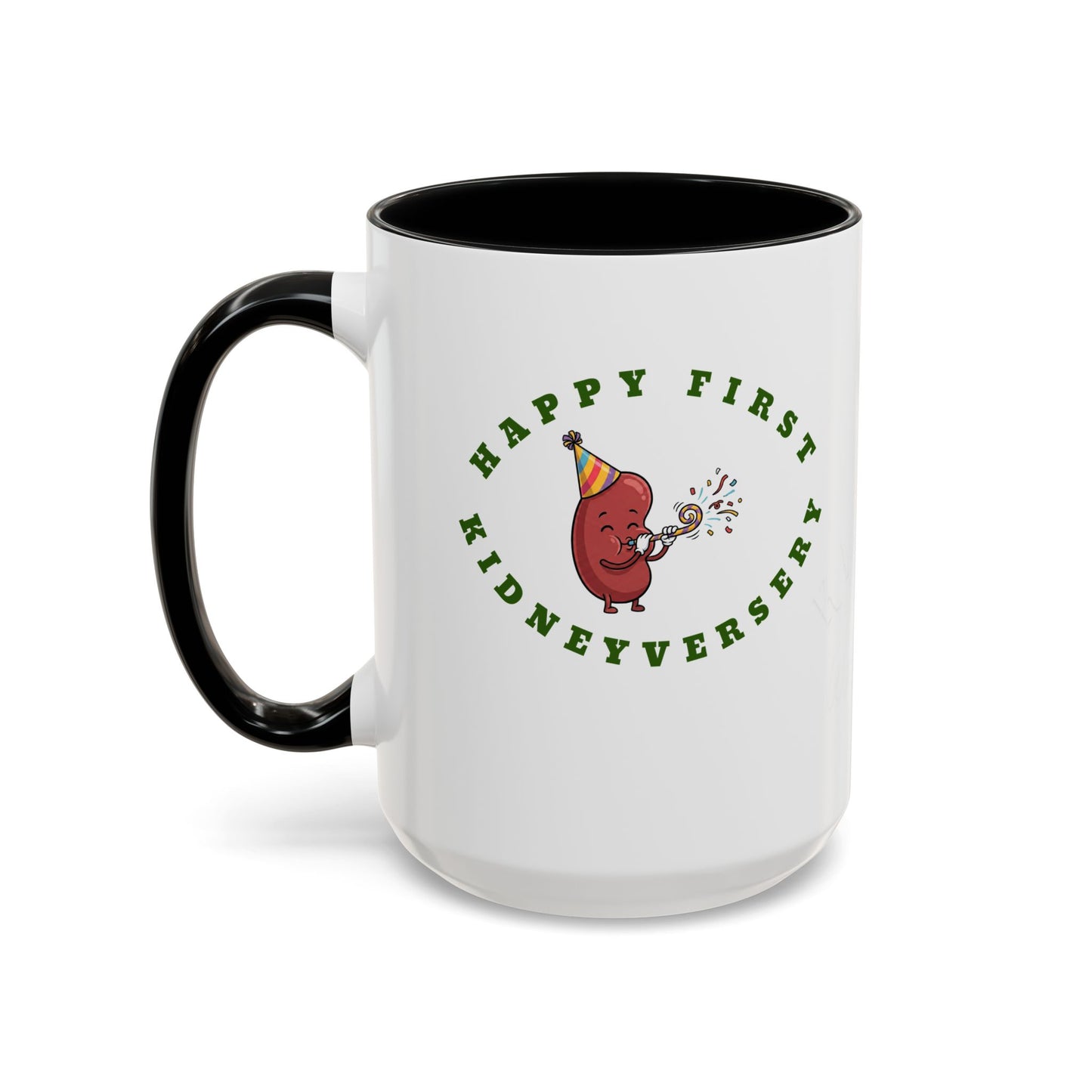 Happy First Kidneyversary 15 ounce Mug