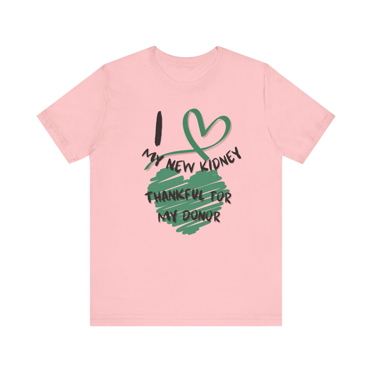 I Love My New Kidney T-shirt