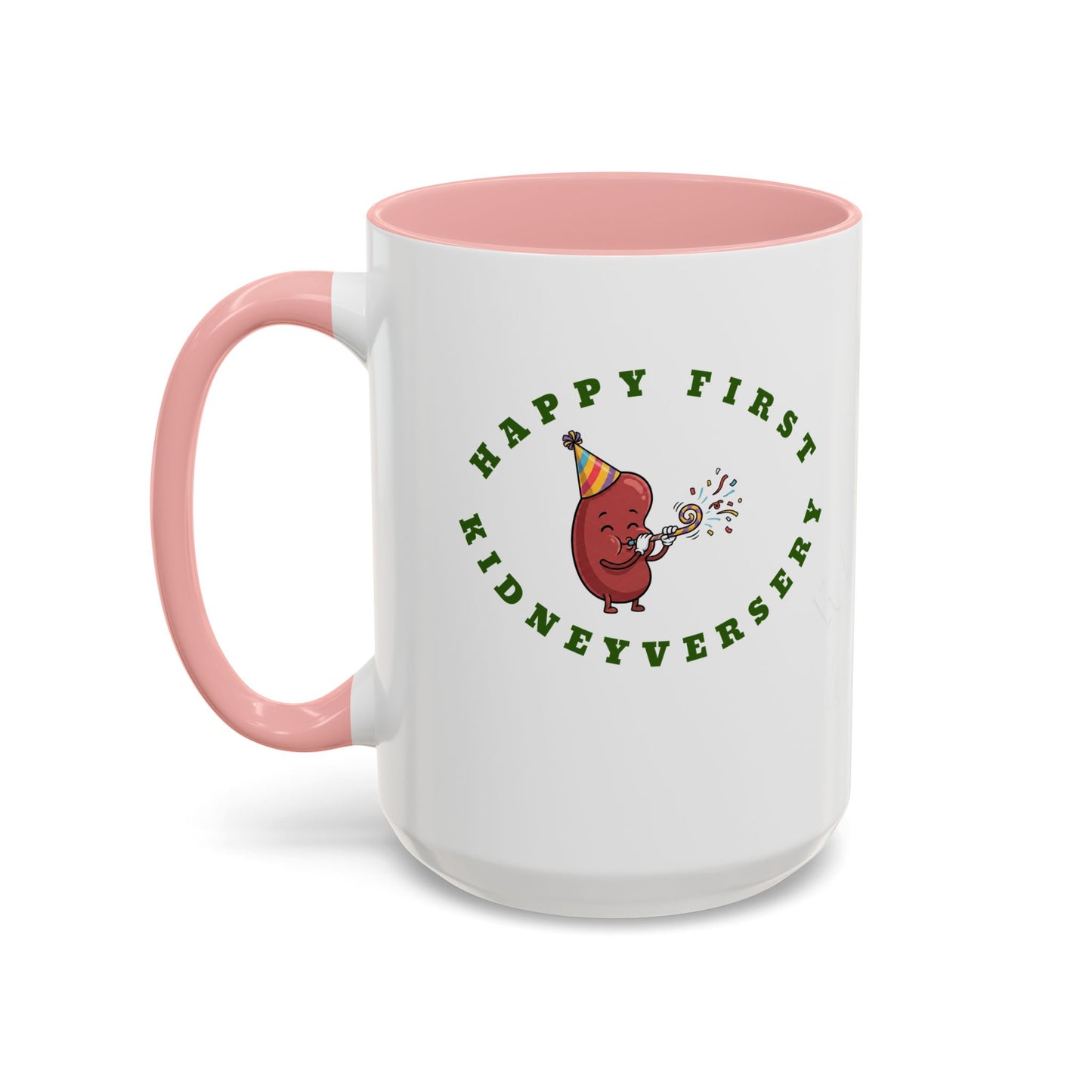 Happy First Kidneyversary 15 ounce Mug