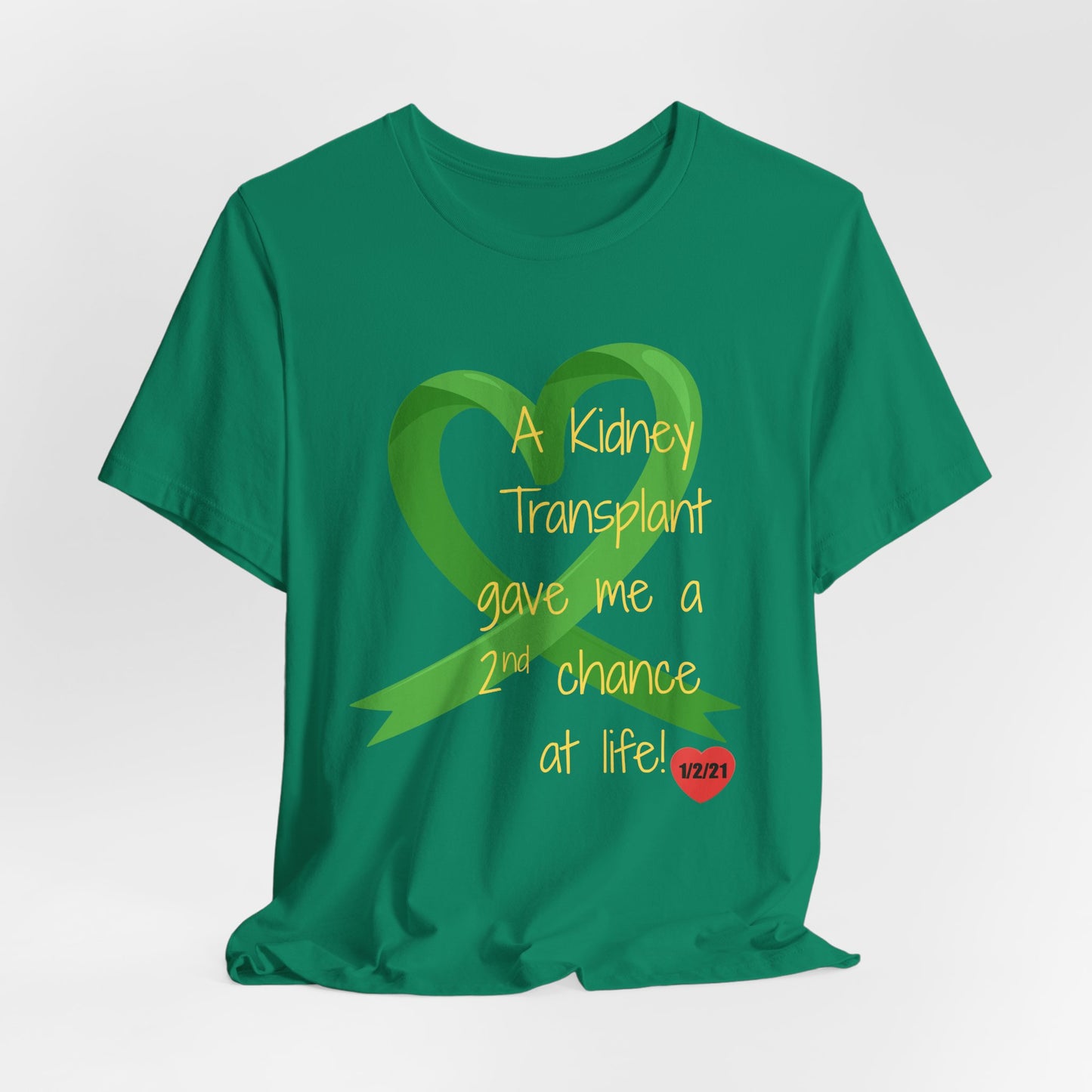 A Kidney Transplant Gave Me a Second Chance at Life T-Shirt