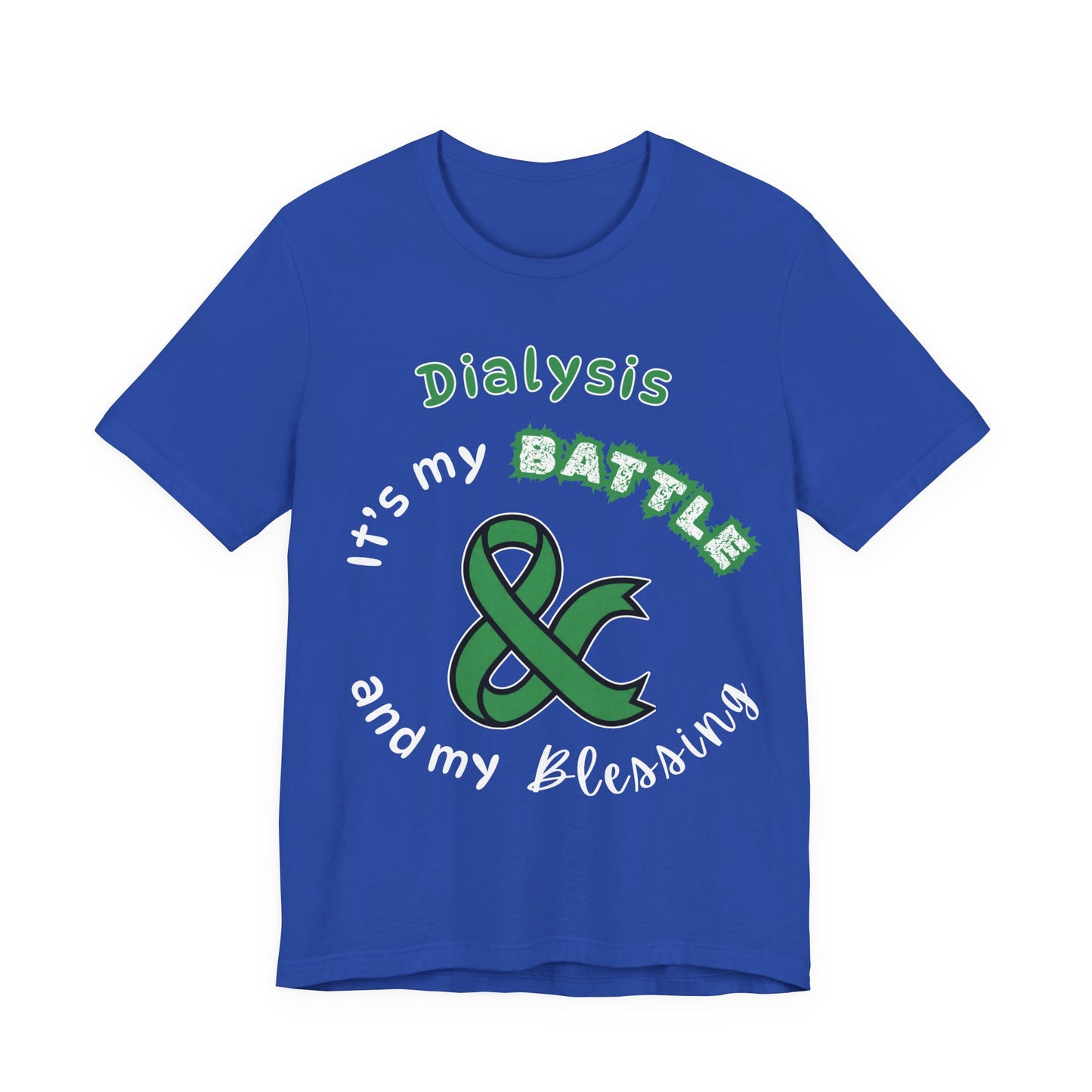 Dialysis: My Battle & My Blessing T-Shirt