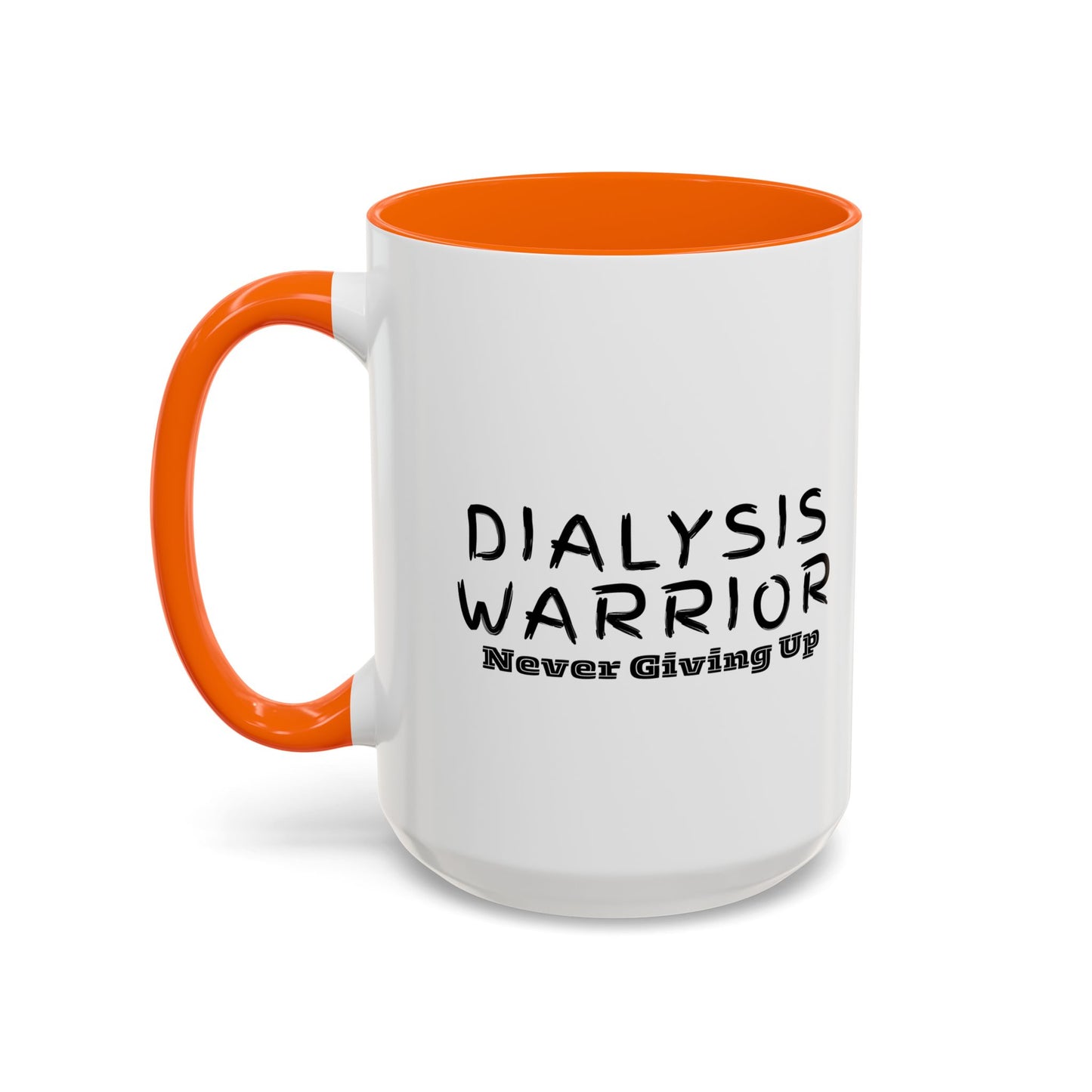 Dialysis Warrior Never Giving Up Coffee Mug — Accent Two-Tone 15oz