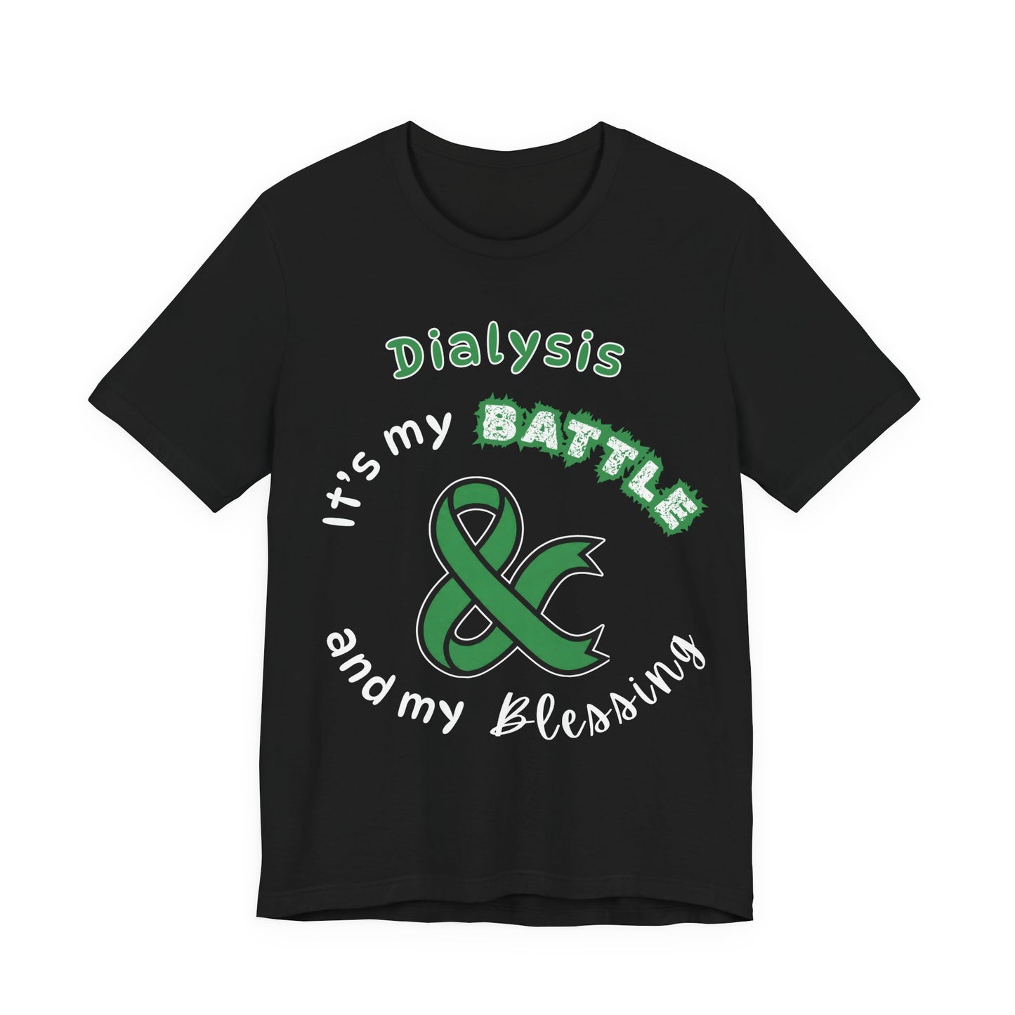 Dialysis: My Battle & My Blessing T-Shirt
