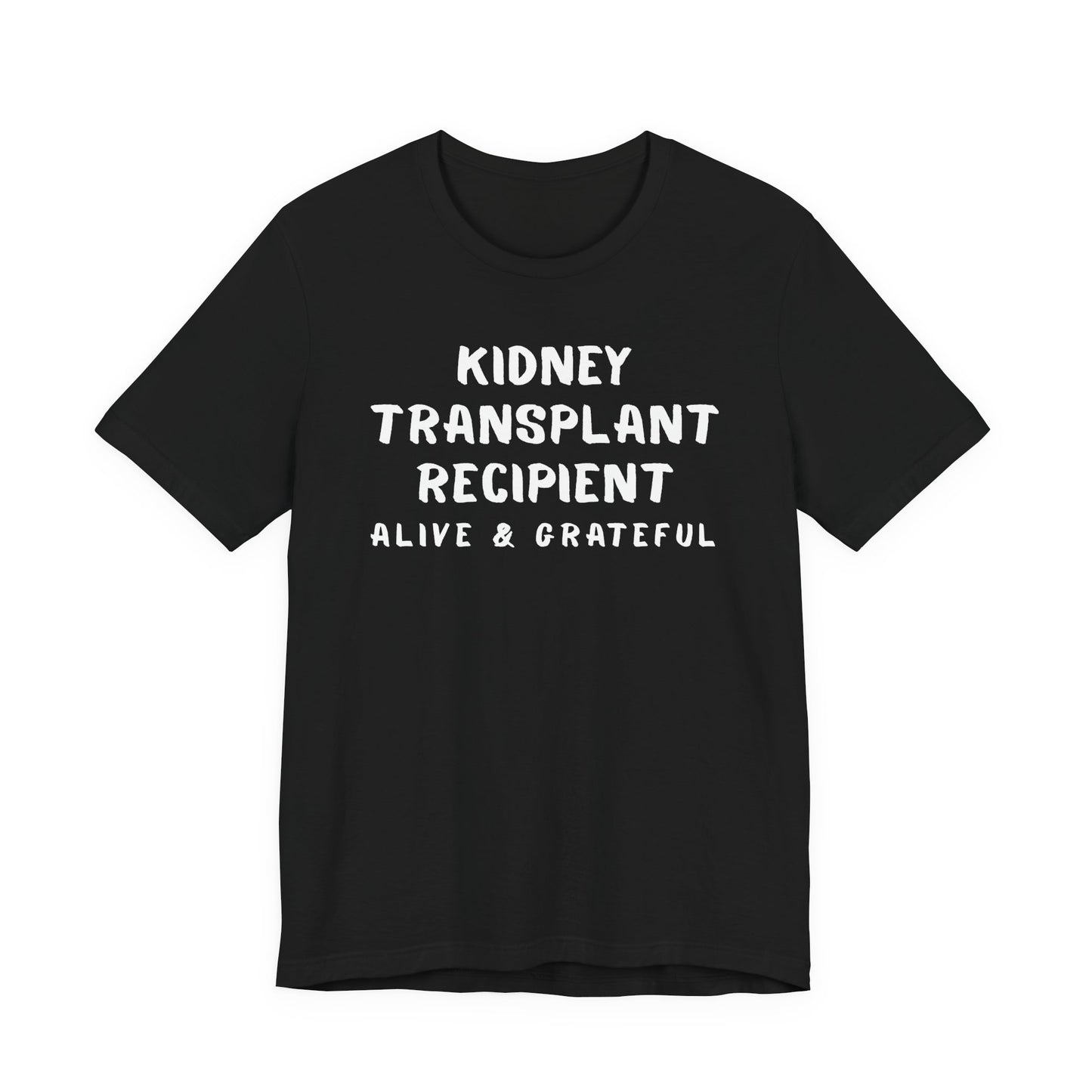 Kidney Transplant Recipient T-Shirt — "Alive & Grateful" Gratitude Tee