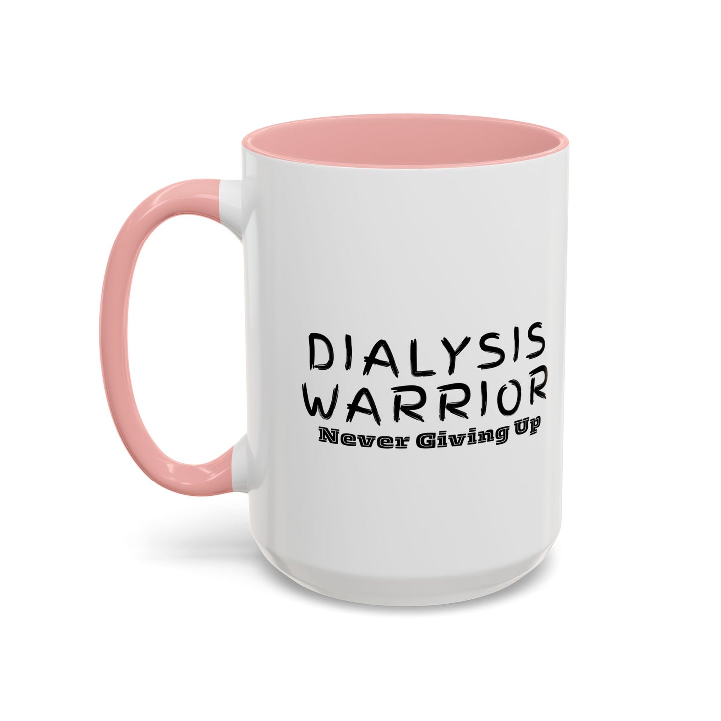 Dialysis Warrior Never Giving Up Coffee Mug — Accent Two-Tone 15oz