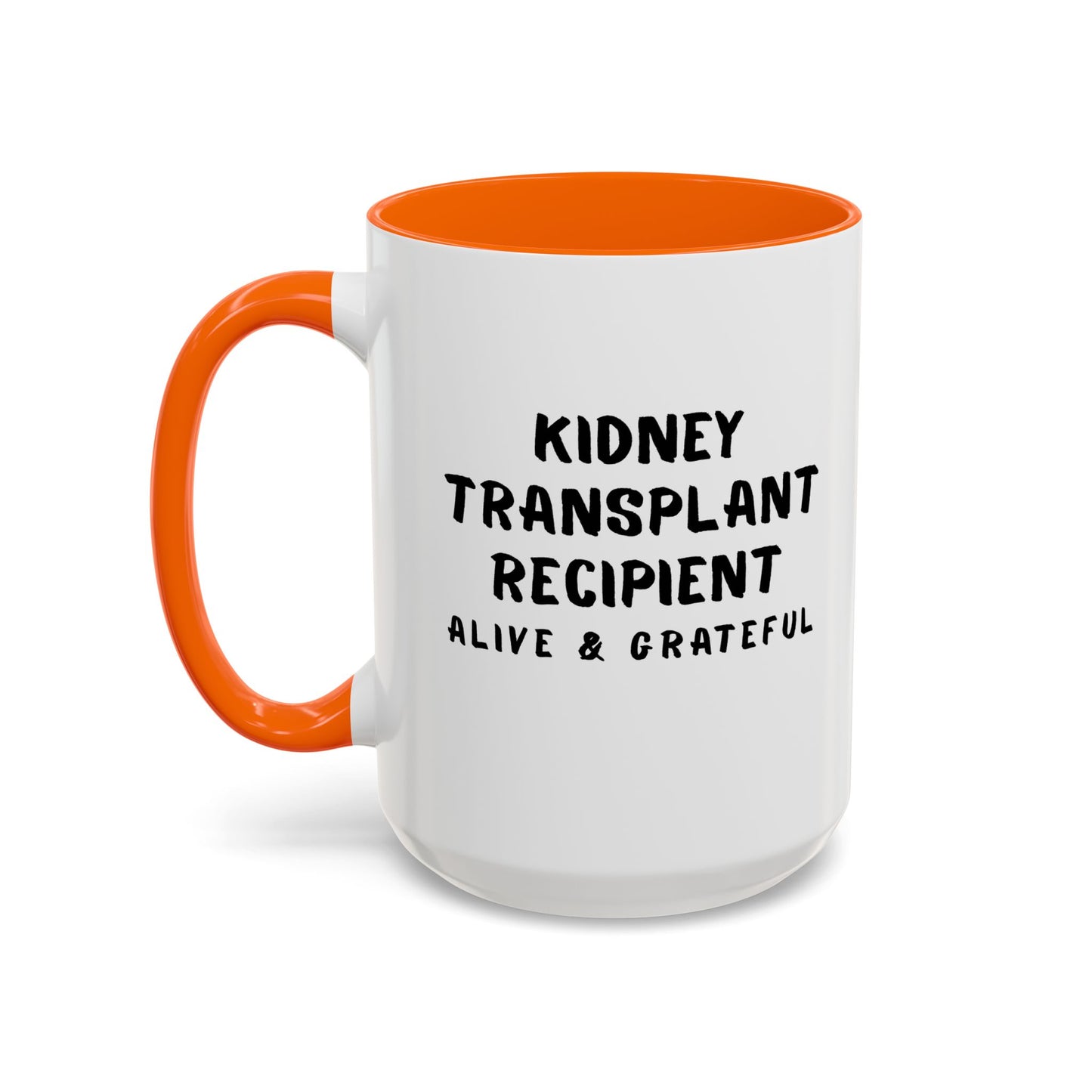 Kidney Transplant Recipient Alive & Grateful Coffee Mug — Accent Two-Tone 15oz