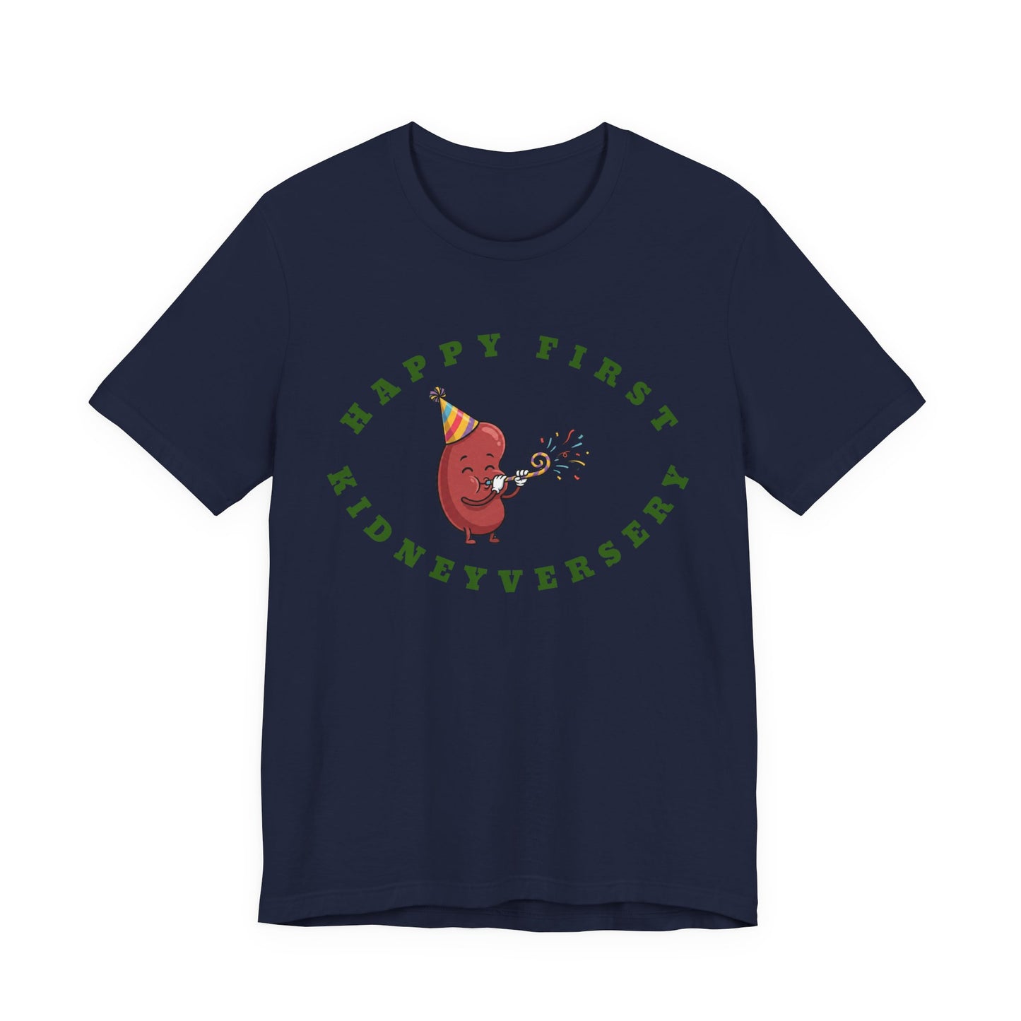 Happy First Kidneyversary T‑Shirt — Cute Kidney Celebration Tee for Transplant Anniversary