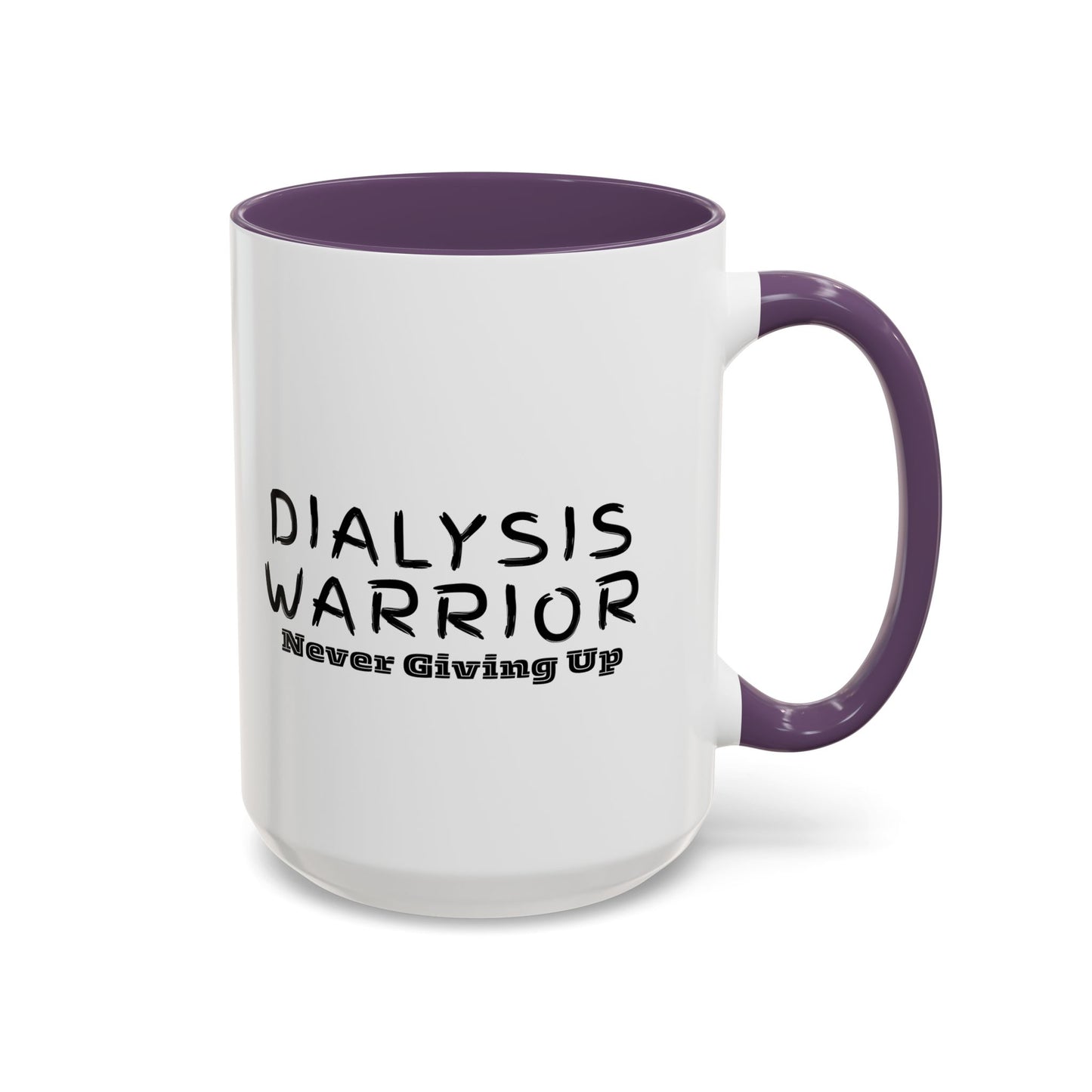 Dialysis Warrior Never Giving Up Coffee Mug — Accent Two-Tone 15oz