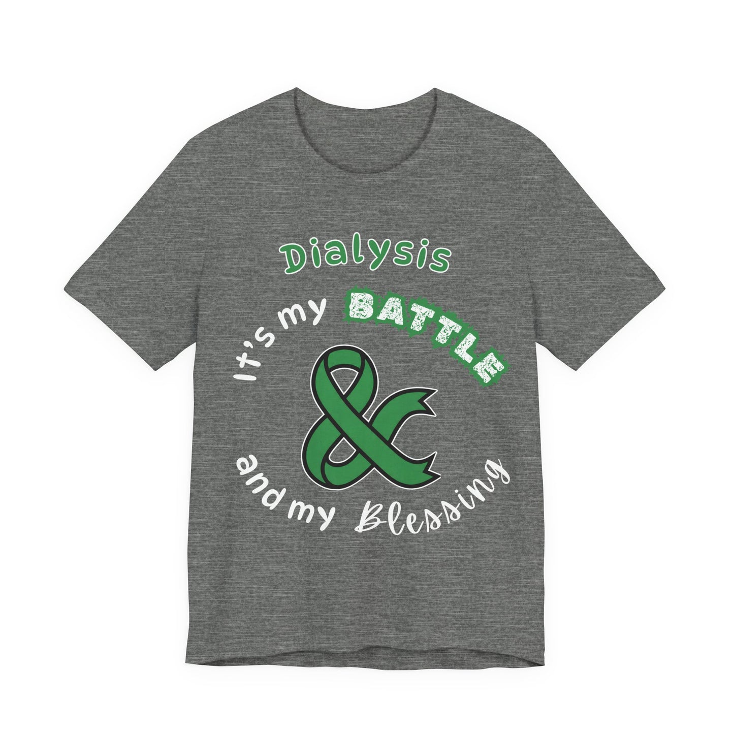 Dialysis: My Battle & My Blessing T-Shirt