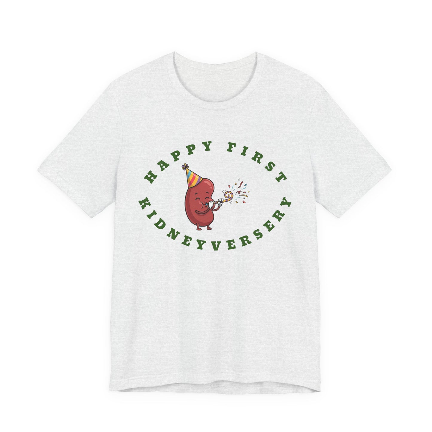 Happy First Kidneyversary T‑Shirt — Cute Kidney Celebration Tee for Transplant Anniversary