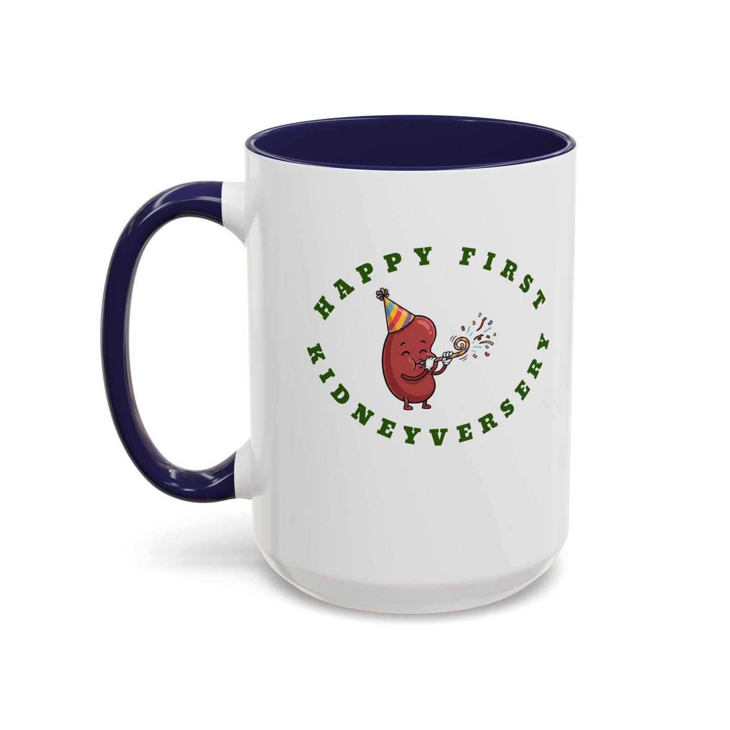 Happy First Kidneyversary 15 ounce Mug