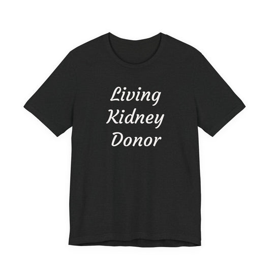 Living Kidney Donor T-Shirt