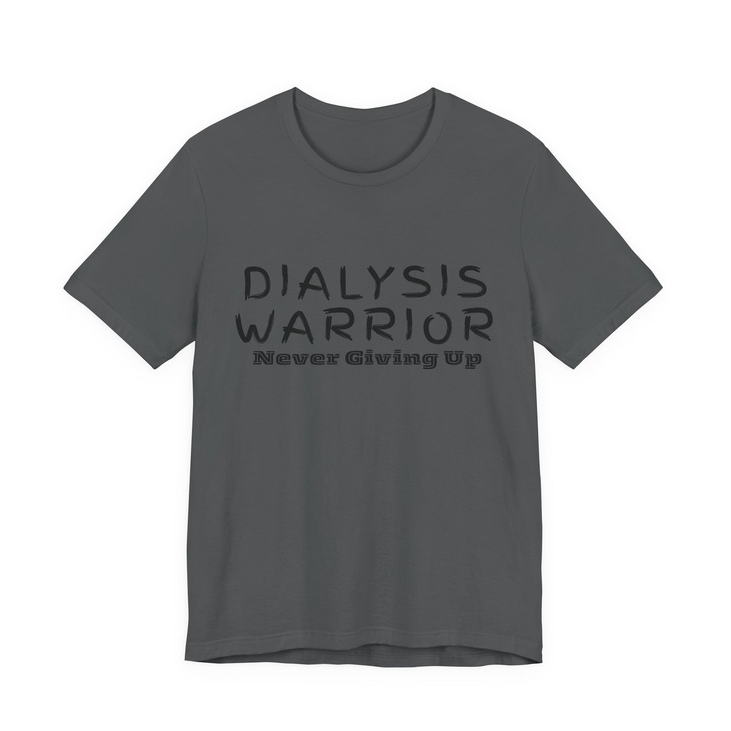 Dialysis Warrior T-Shirt – 'Never Giving Up'