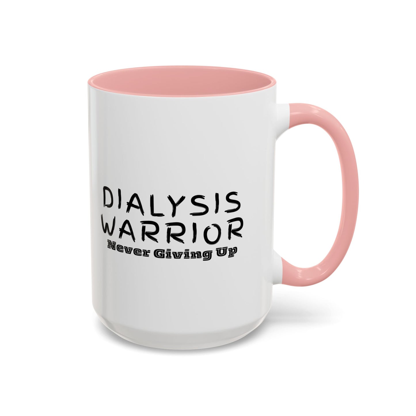 Dialysis Warrior Never Giving Up Coffee Mug — Accent Two-Tone 15oz