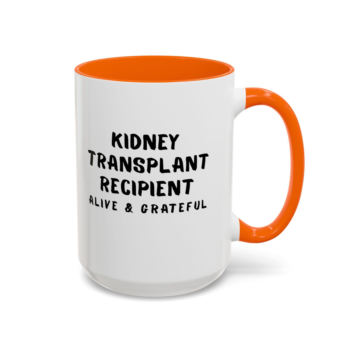 Kidney Transplant Recipient Alive & Grateful Coffee Mug — Accent Two-Tone 15oz