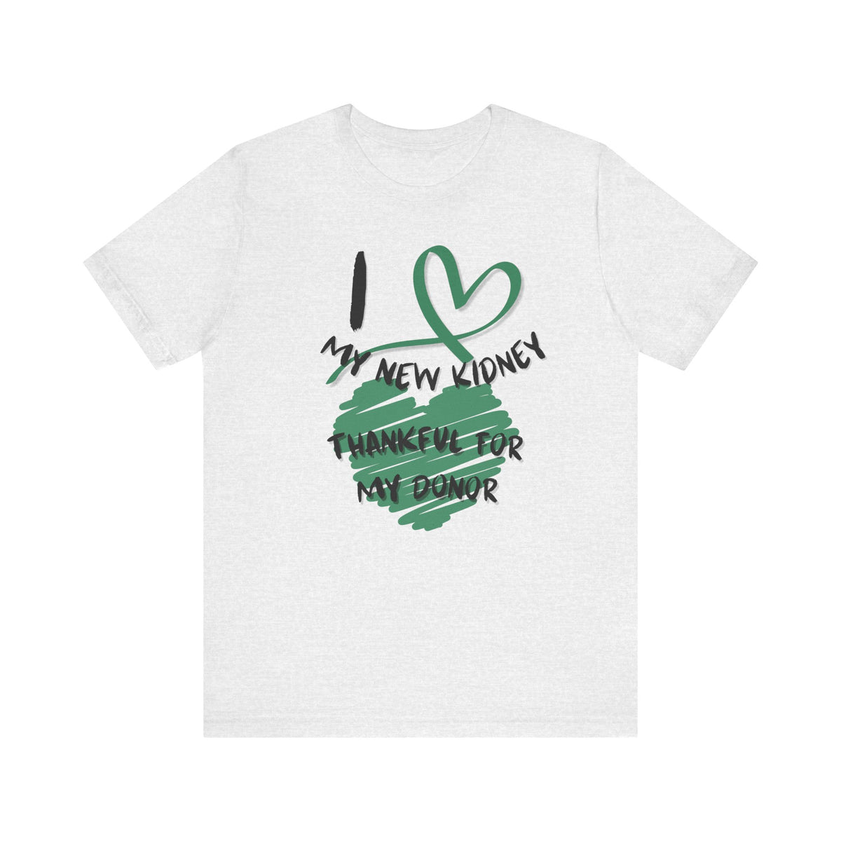 I Love My New Kidney T-shirt