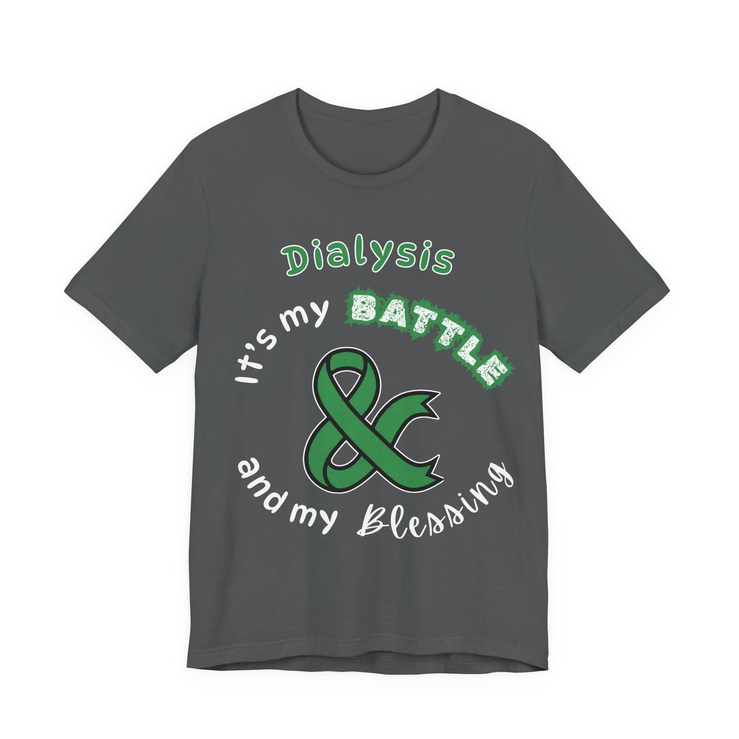 Dialysis: My Battle & My Blessing T-Shirt