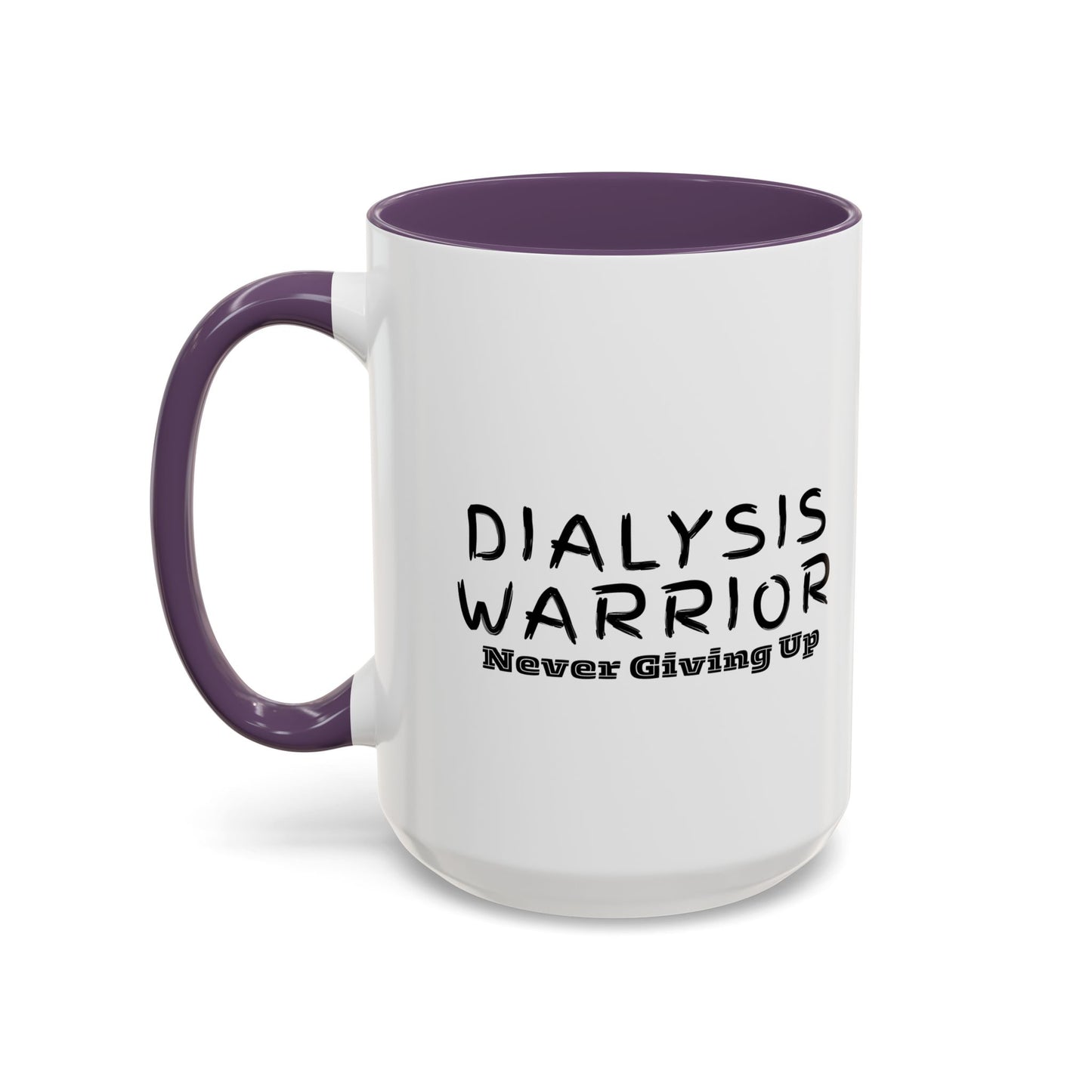 Dialysis Warrior Never Giving Up Coffee Mug — Accent Two-Tone 15oz