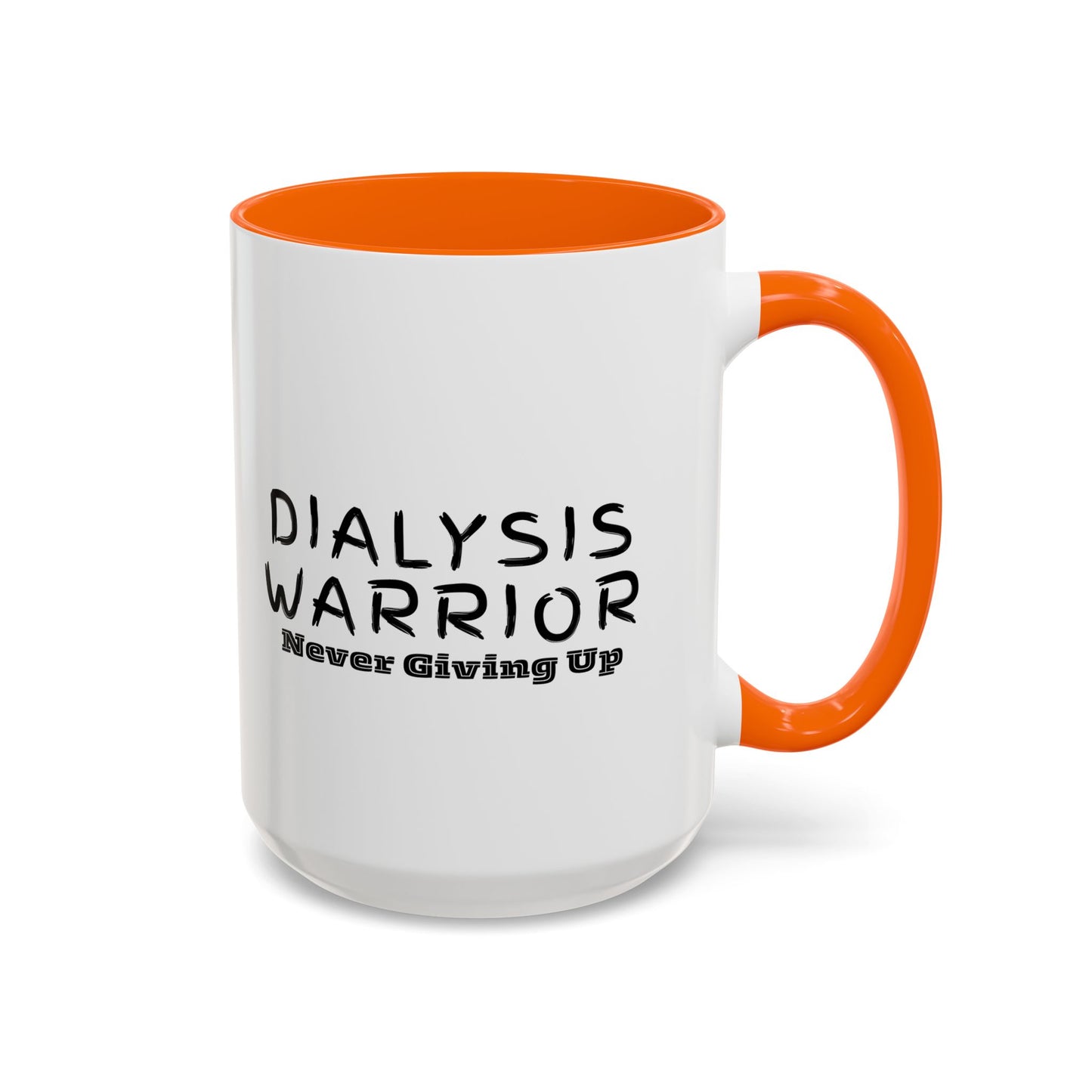 Dialysis Warrior Never Giving Up Coffee Mug — Accent Two-Tone 15oz
