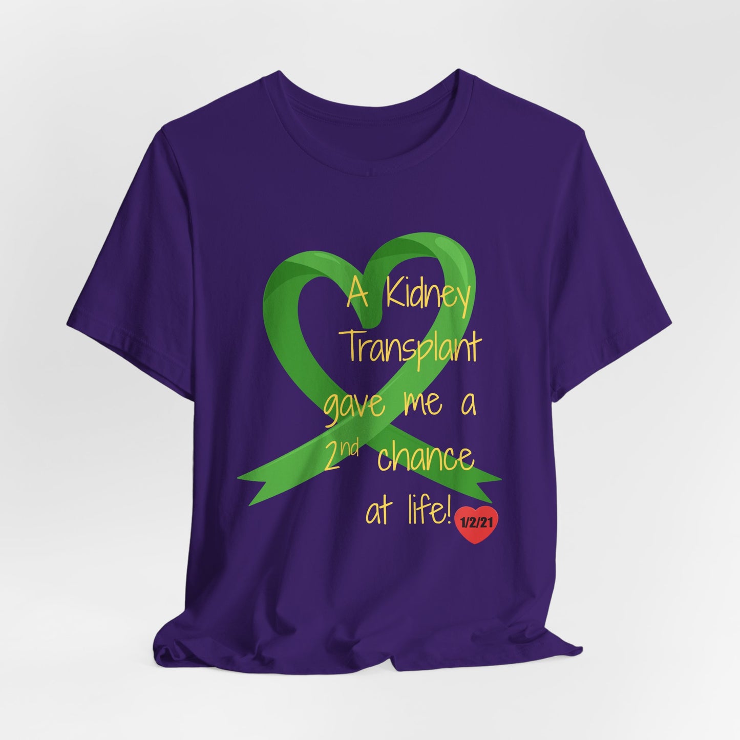 A Kidney Transplant Gave Me a Second Chance at Life T-Shirt