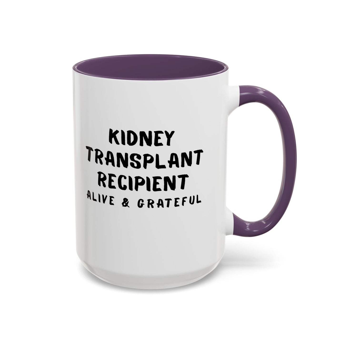 Kidney Transplant Recipient Alive & Grateful Coffee Mug — Accent Two-Tone 15oz