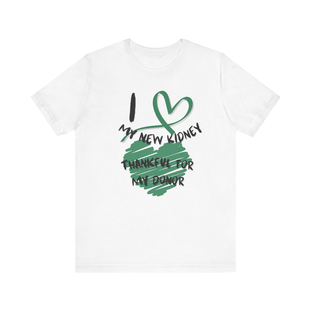 I Love My New Kidney T-shirt