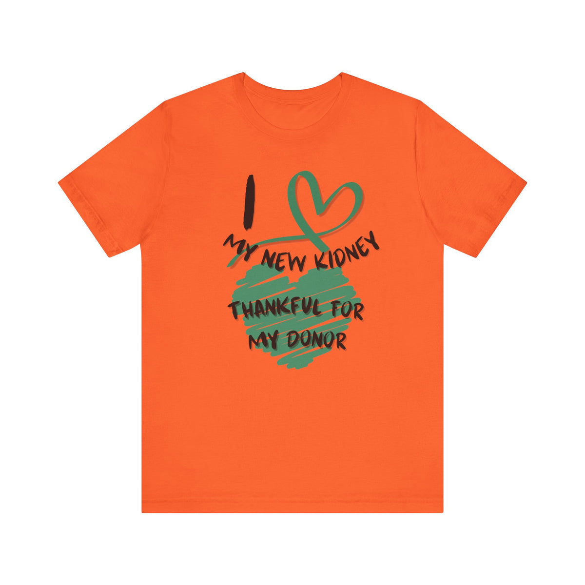 I Love My New Kidney T-shirt