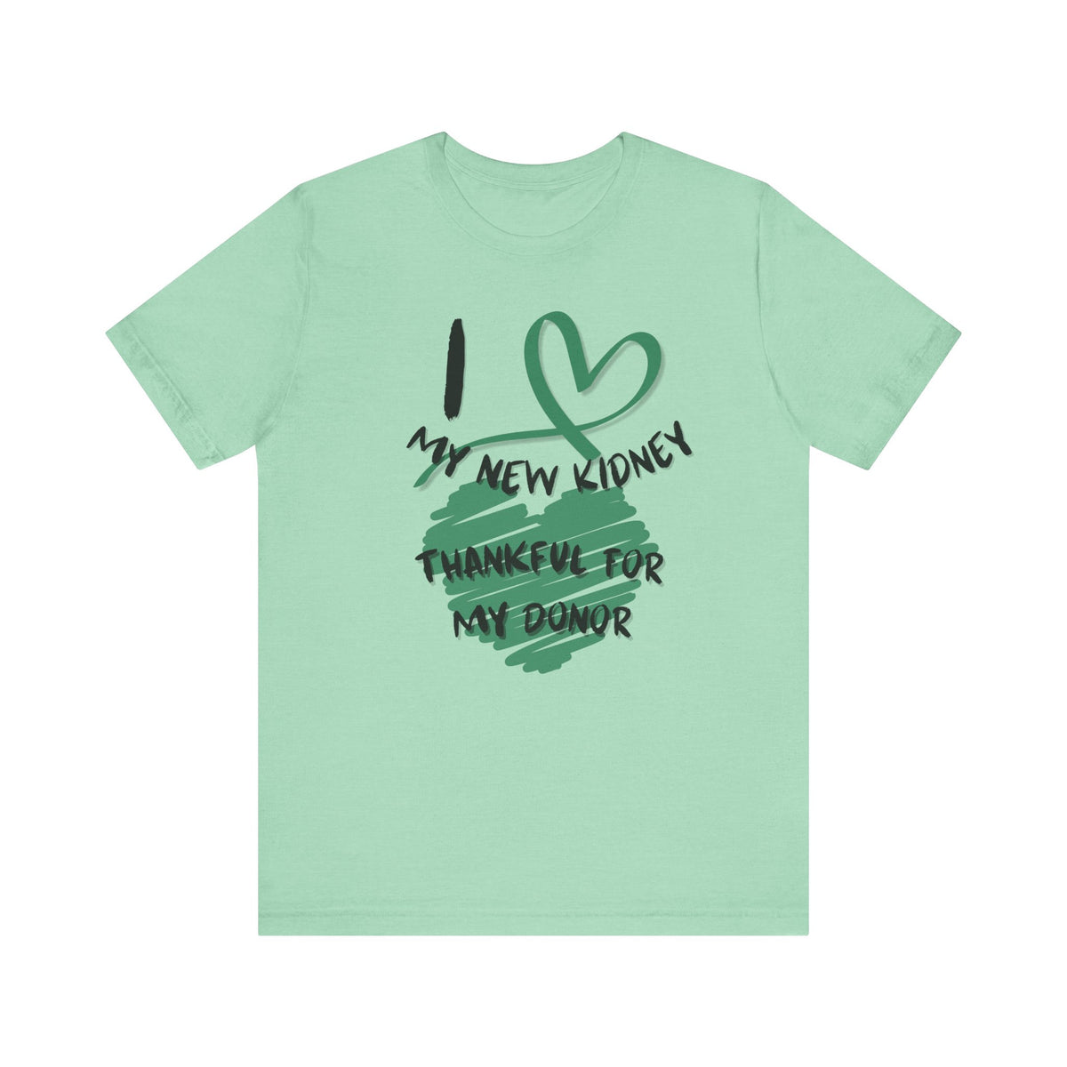 I Love My New Kidney T-shirt