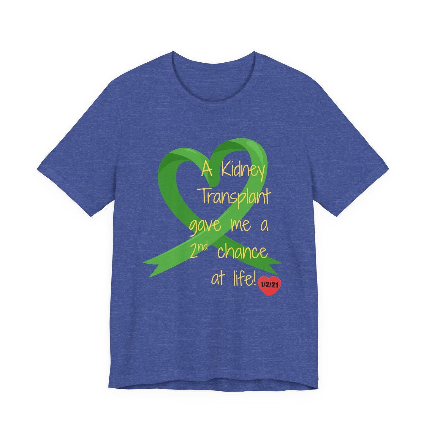 A Kidney Transplant Gave Me a Second Chance at Life T-Shirt