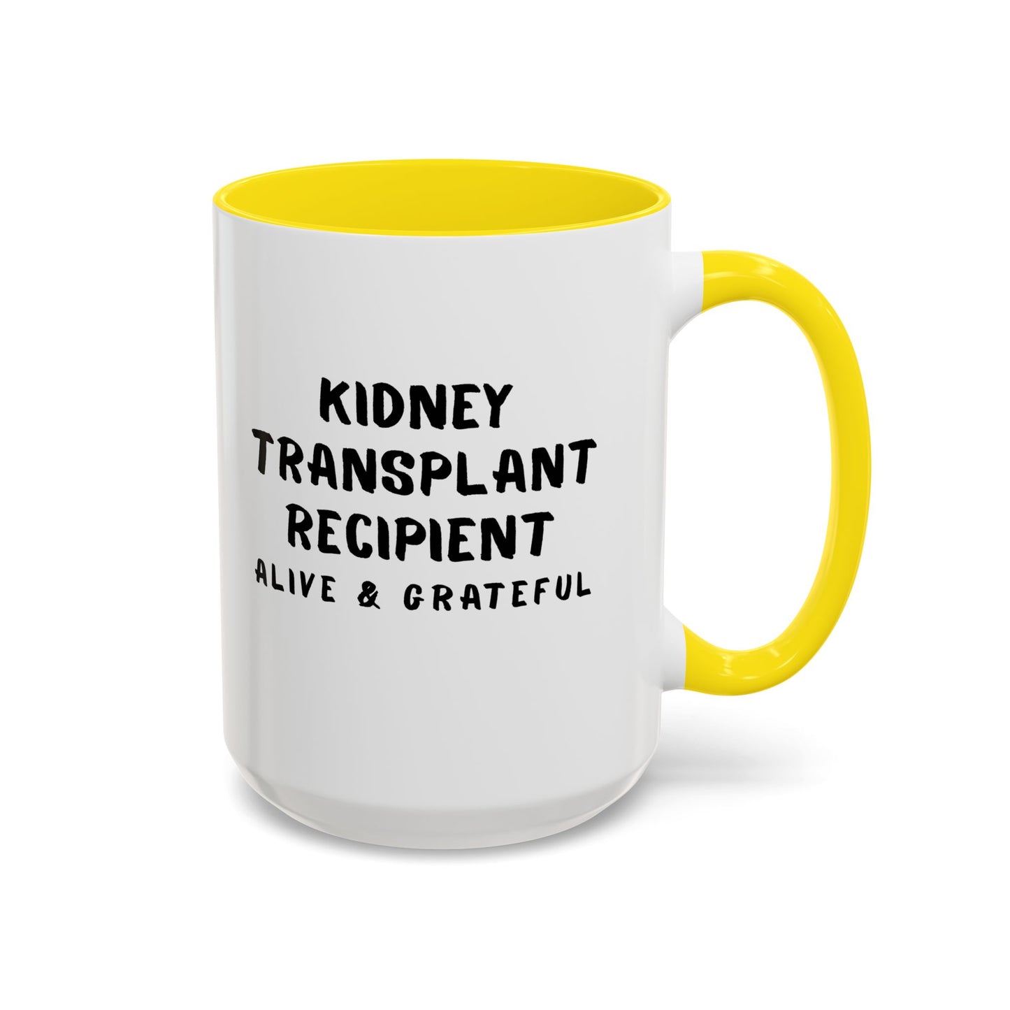 Kidney Transplant Recipient Alive & Grateful Coffee Mug — Accent Two-Tone 15oz