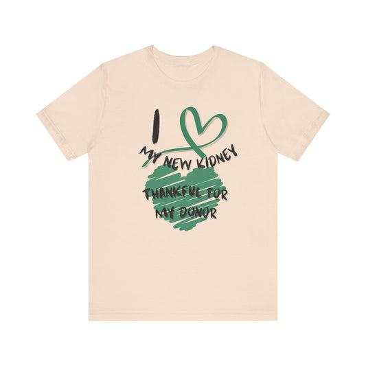 I Love My New Kidney T-shirt