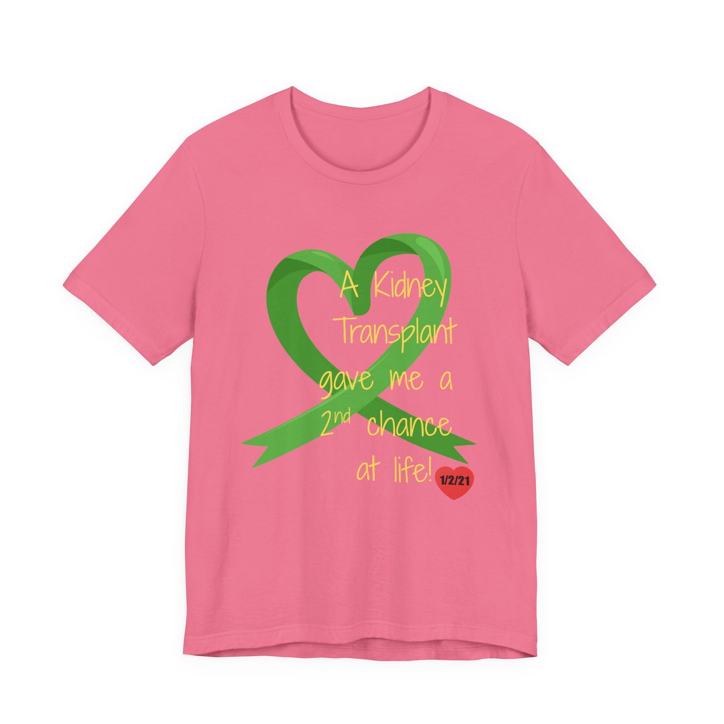 A Kidney Transplant Gave Me a Second Chance at Life T-Shirt