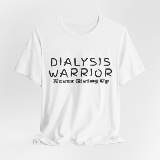 Dialysis Warrior T-Shirt – 'Never Giving Up'